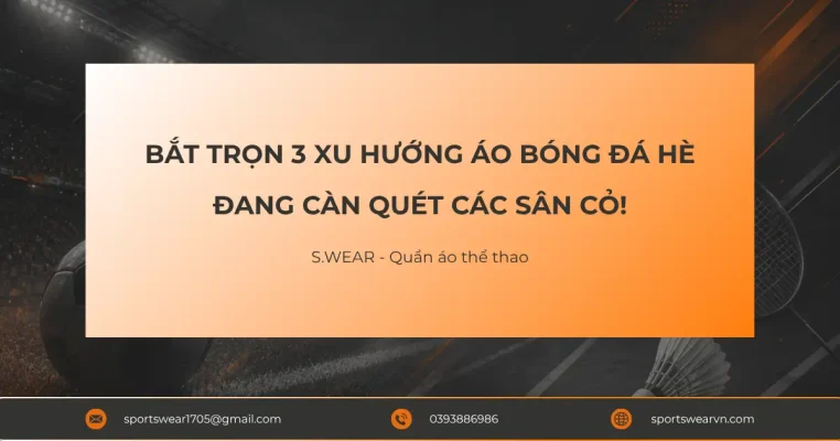 Xu hướng áo bóng đá hè